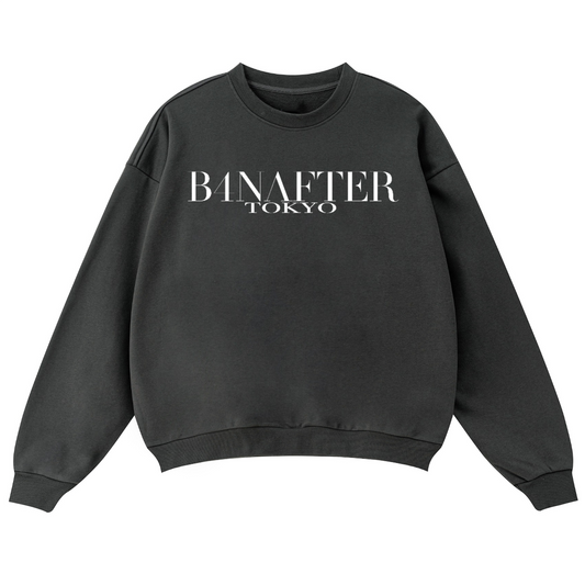 B4NAFTER Tokyo Heavyweight Sweatshirt